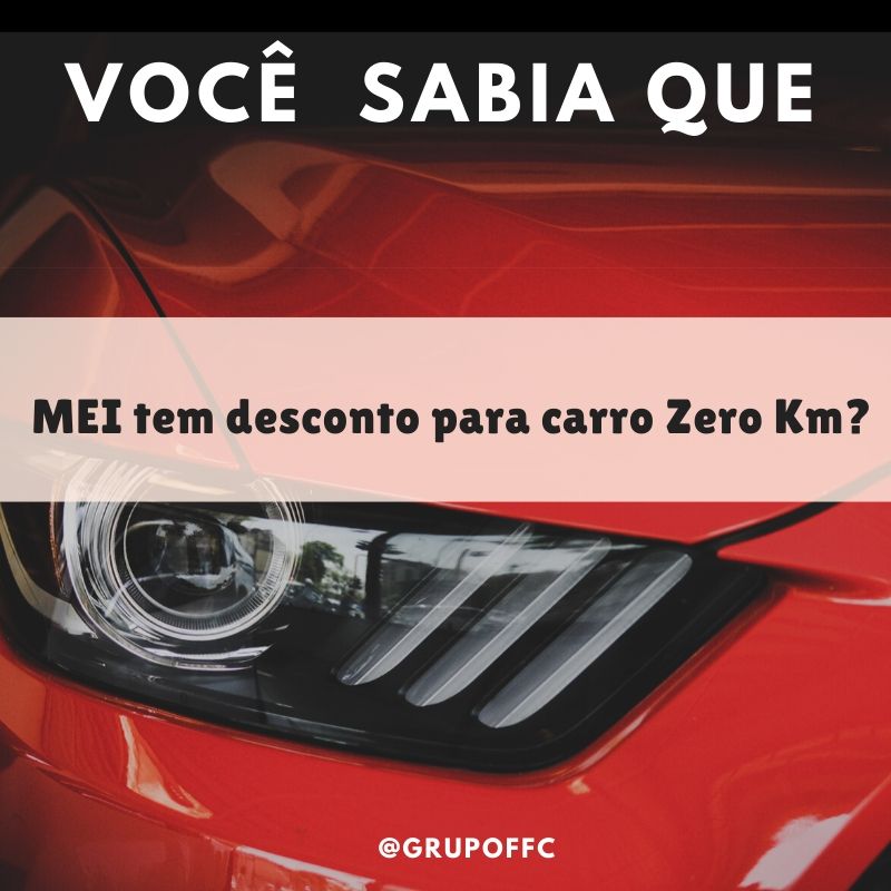 Você Sabia Que Mei Tem Desconto Em Carro Zero Km Grupo Ffc 9764