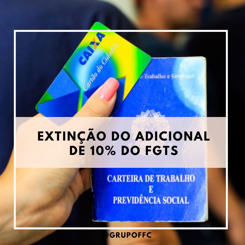 Extinção dos 10% do FGTS